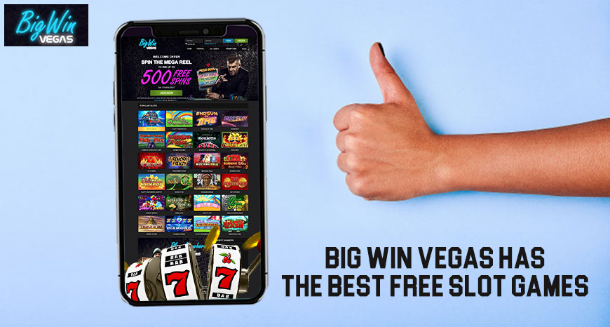 Big Win Vegas Has the Best Free Slot Games